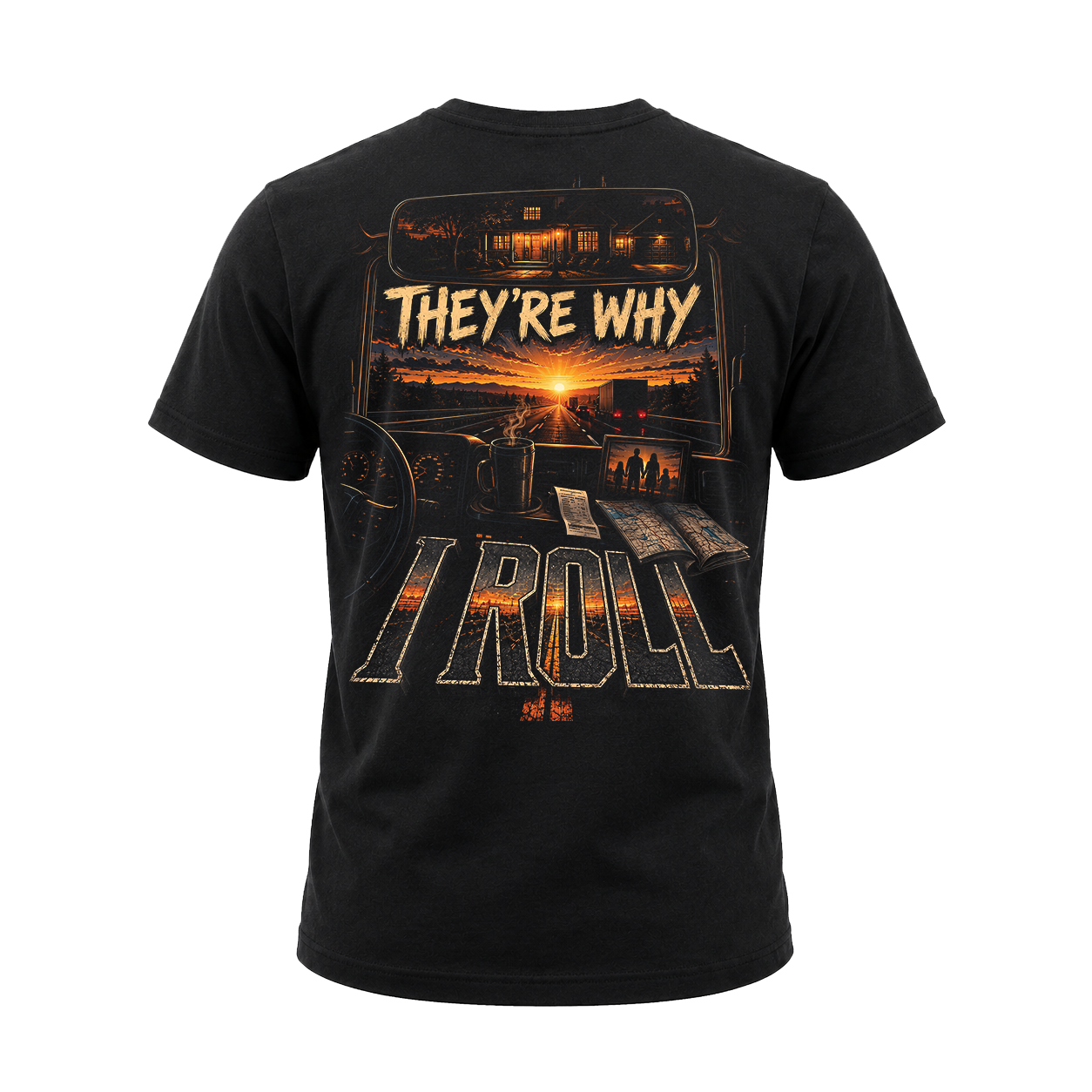They’re Why I Roll - Tee Front Back