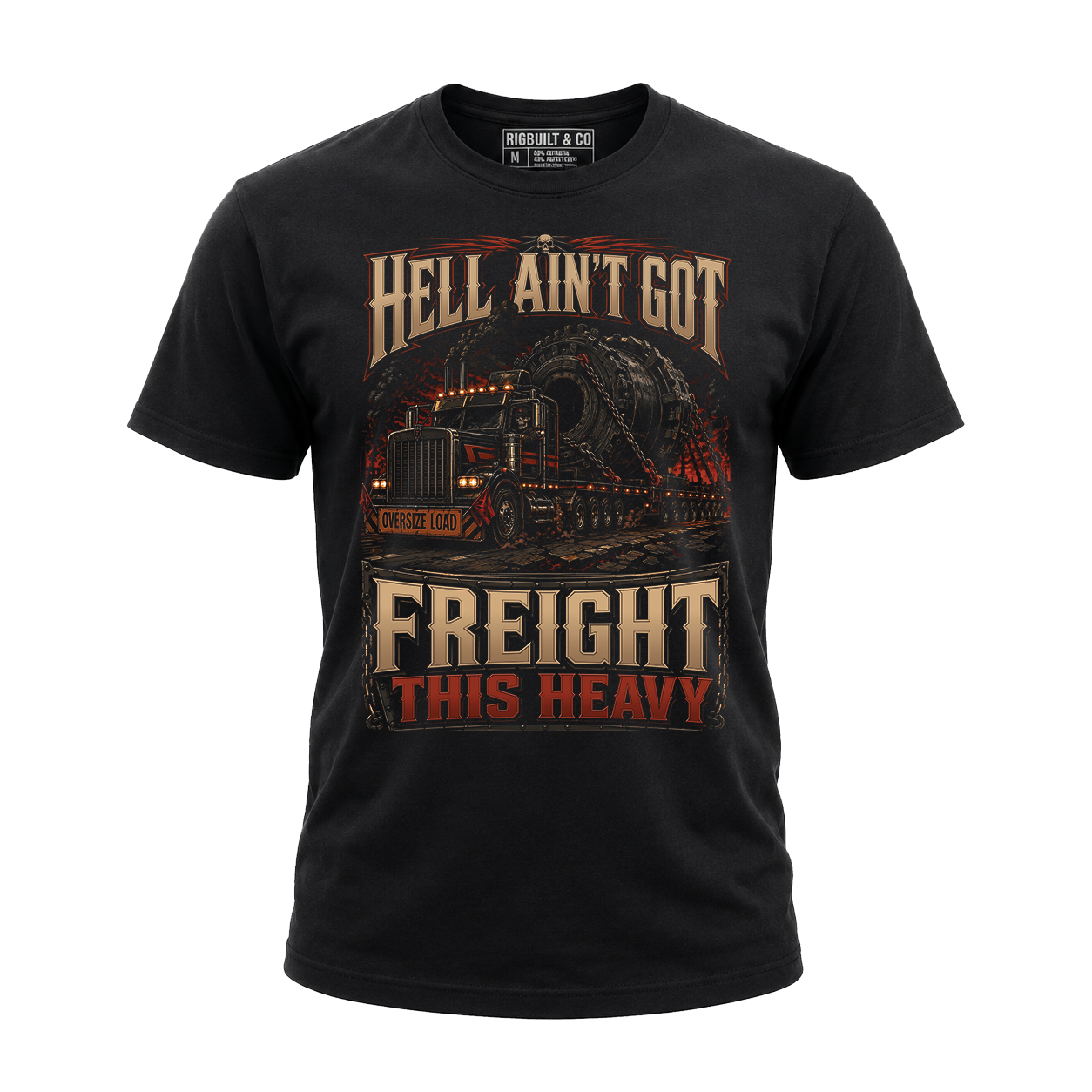Hell Ain’t Got Freight This Heavy - Tee Front