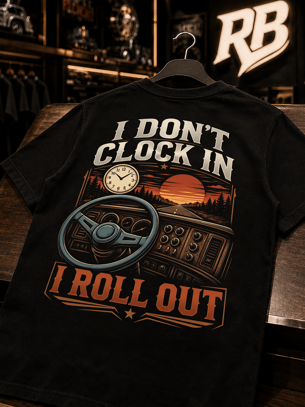I Don’t Clock In I Roll Out – Tee Back