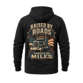 Raised By Roads. Forged By Miles - Hoodie