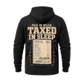 Paid In Miles Taxed In Sleep – Hoodie