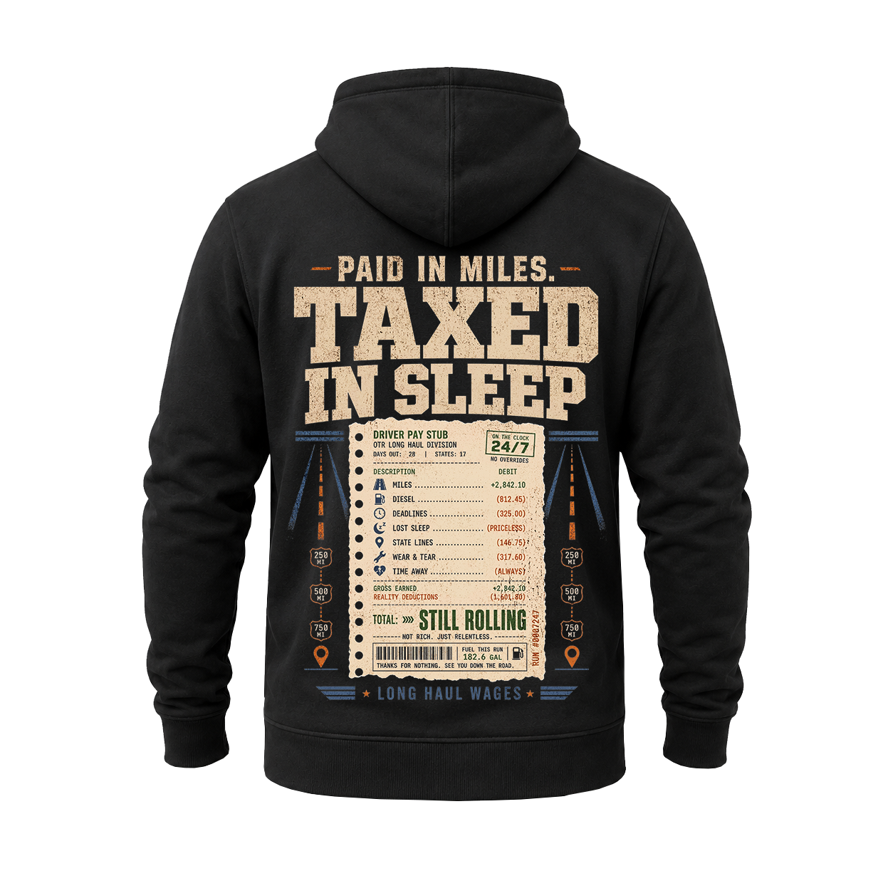 Paid In Miles Taxed In Sleep – Hoodie