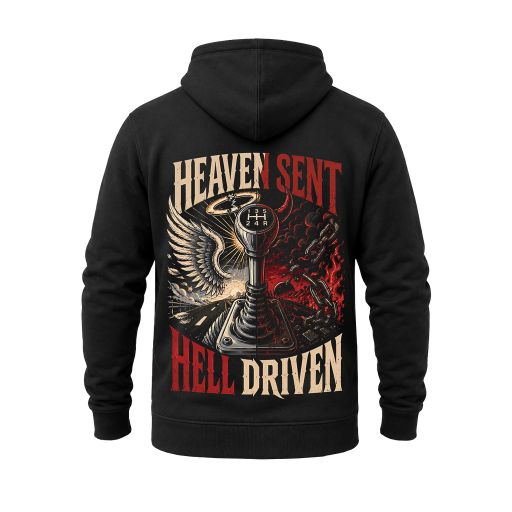 Heaven Sent Hell Driven - Hoodie