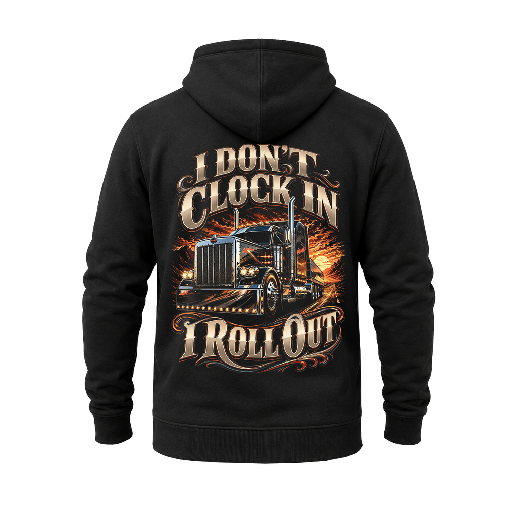 I Don’t Clock In I Roll Out V2 – Hoodie