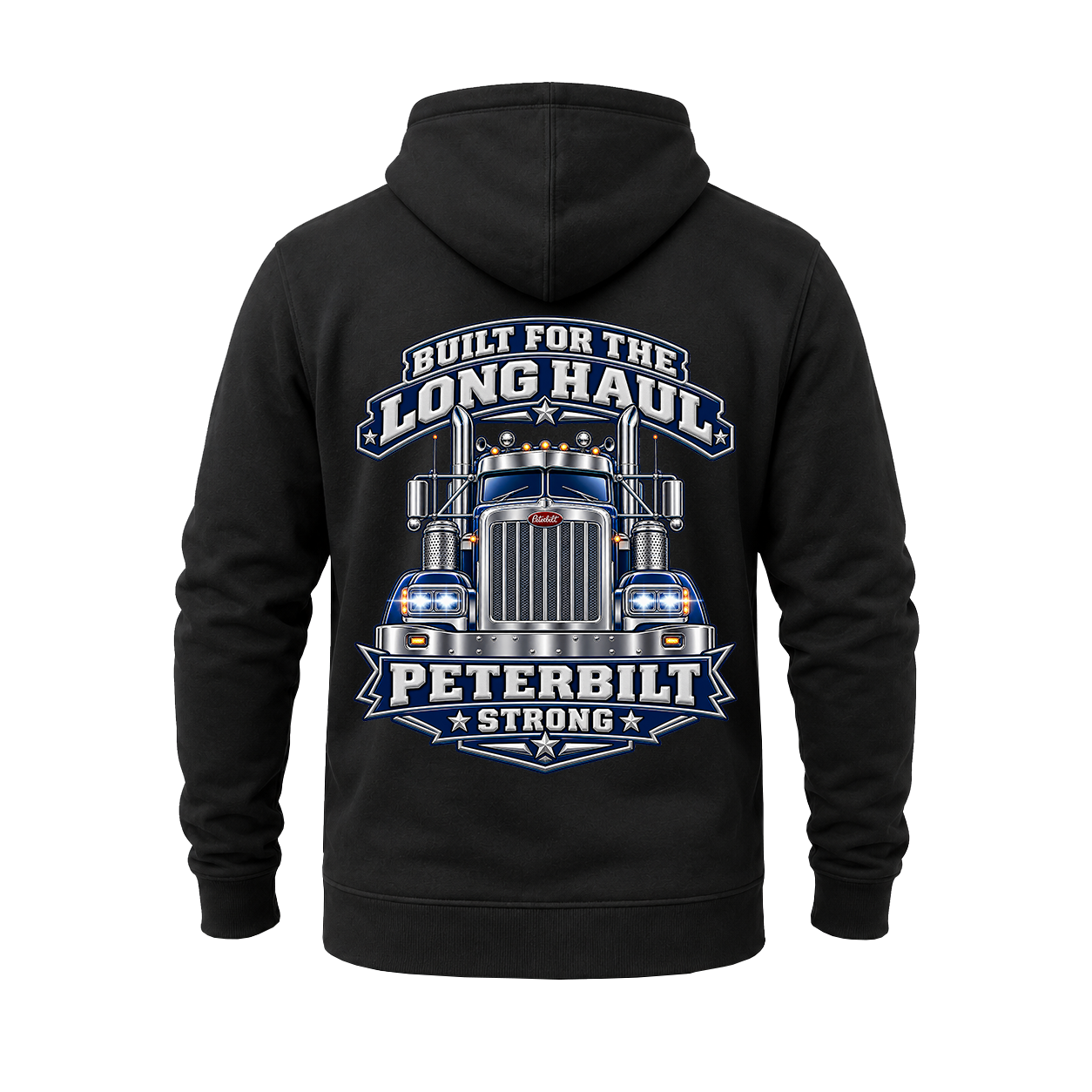 Built For The Long Haul Peterbilt Strong - Hoodie