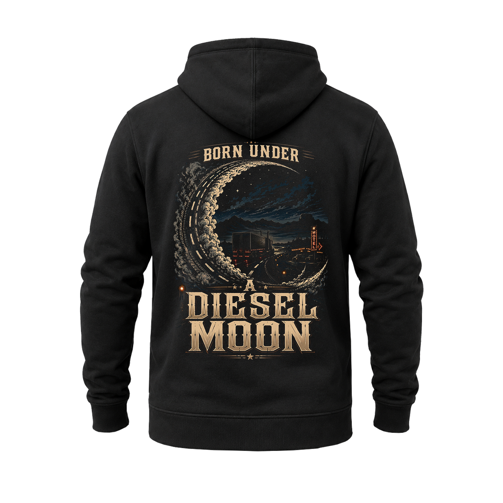 Born Under A Diesel Moon - Hoodie