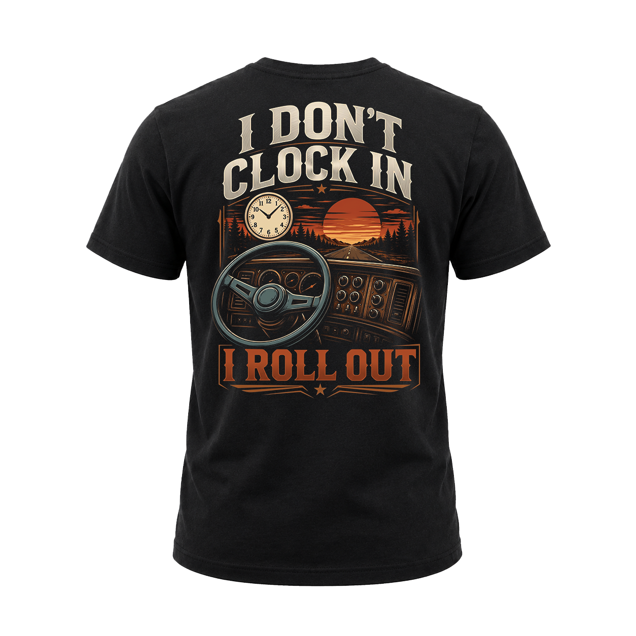 I Don’t Clock In I Roll Out – Tee Back