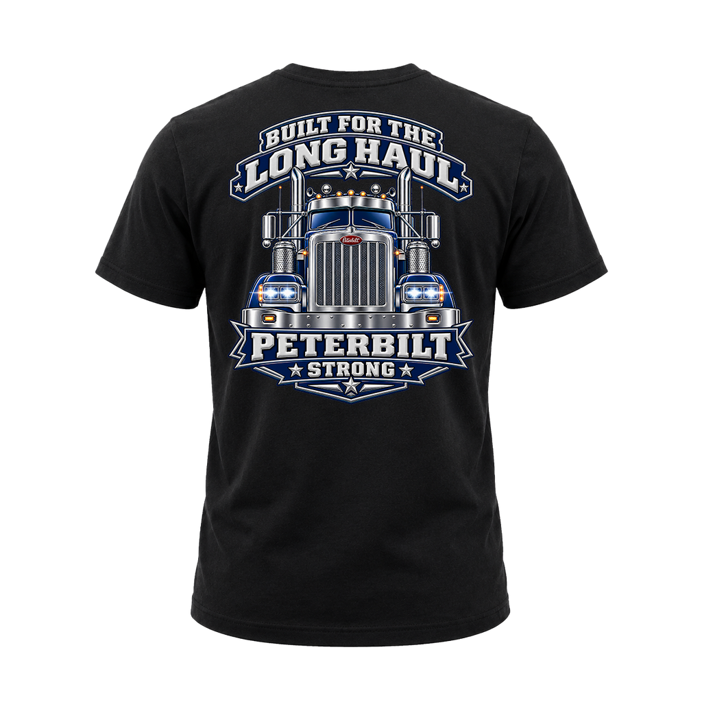 Built For The Long Haul Peterbilt Strong - Tee Front Back