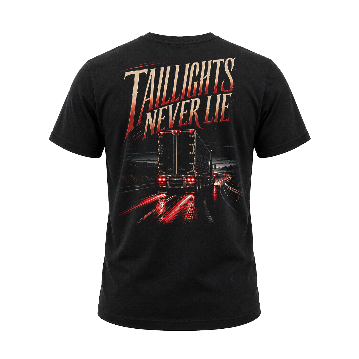 Taillights Never Lie - Tee Front Back