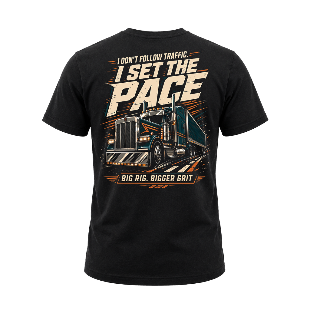 I Don’t Follow Traffic I Set The Pace – Tee Front Back