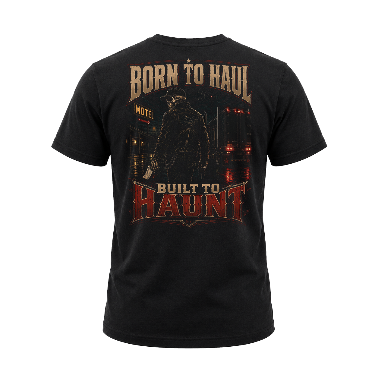 Born To Haul. Built To Haunt - Tee Back