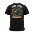 Hard Roads Harder Men – Tee Back