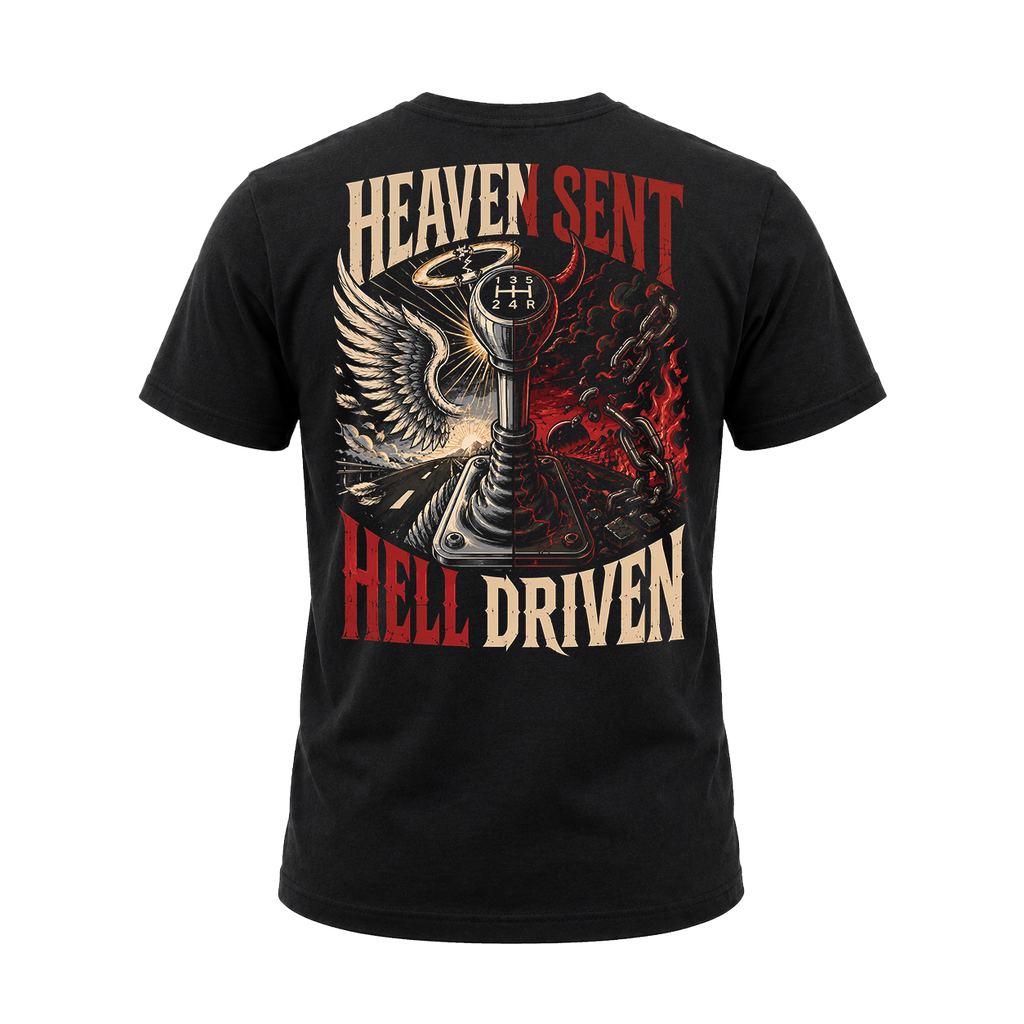 Heaven Sent Hell Driven - Tee Back