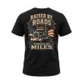 Raised By Roads. Forged By Miles - Tee Back