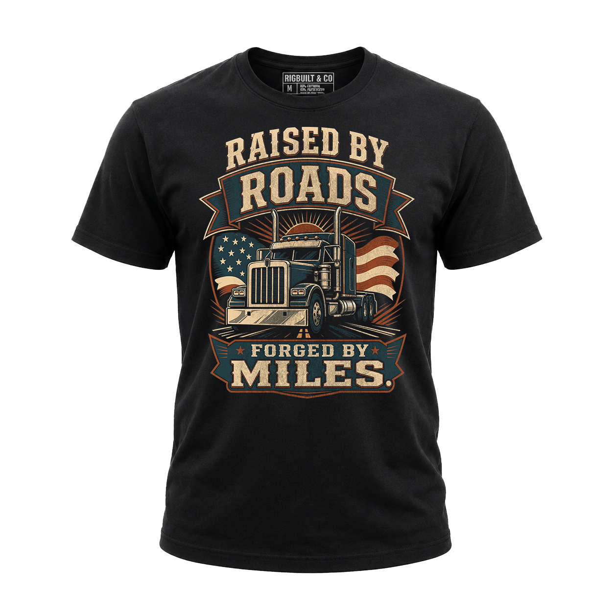 Raised By Roads. Forged By Miles - Tee Front
