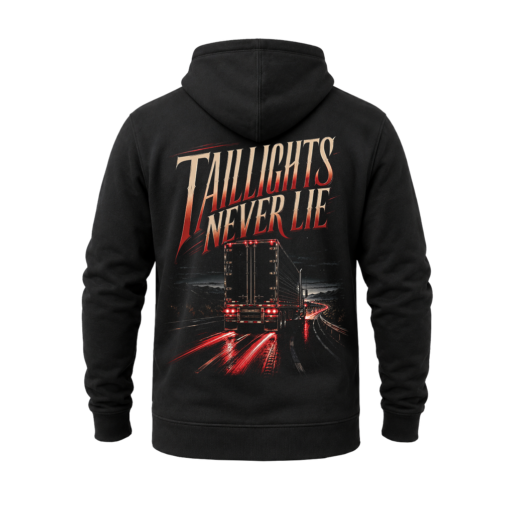 Taillights Never Lie - Hoodie