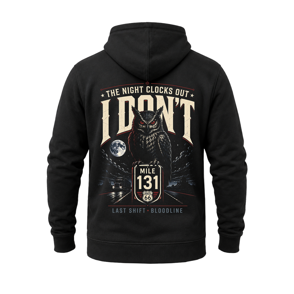 The Night Clocks Out I Don’t – Hoodie